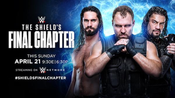 Watch WWE The Shield’s Final Chapter 4/21/19