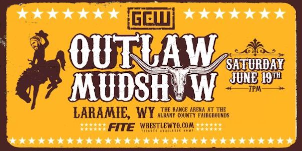 Watch GCW: Outlaw Mudshow 2021 6/19/21