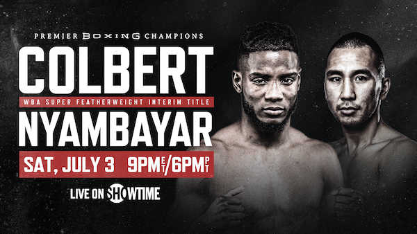 Watch Boxing: Colbert vs. Nyambayar 7/3/21