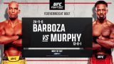 Watch UFC Fight Night Vegas 92: Barboza vs Murphy 5/18/24 18th May 2024